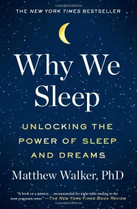Sao chúng ta lại ngủ= Why we sleep : Tiết lộ sức mạnh của giấc ngủ và những giấc mơ