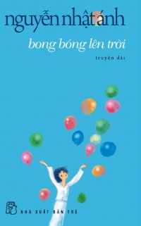 Ebook - Bong bóng lên trời : Truyện dài