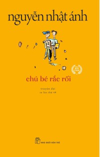 Chú bé rắc rối : Truyện dài