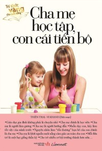 Cha mẹ học tập, con cái tiến bộ