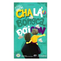 Cha là bóng cả đời con