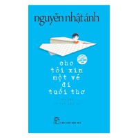 Ebook - Cho tôi xin một vé đi tuổi thơ : Truyện