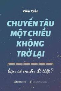 Chuyến tàu một chiều không trở lại : Bạn có muốn đi tiếp