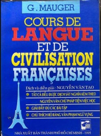 Cours de langue et de civilisation Francaises = Các bài học về ngôn ngữ và văn minh Pháp