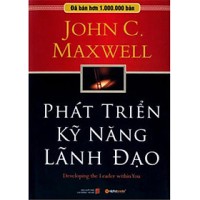 Ebook - Phát triển kỹ năng lãnh đạo = Developing the leader within you