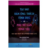 Ebook - Tại sao đàn ông thích tình dục và phụ nữ cần tình yêu = Why men want sex & women need love : Làm sáng tỏ một sự thật đơn giản