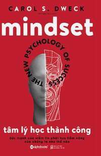 Ebook - Tâm lý học thành công ; Sức mạnh của niềm tin phát huy tiềm năng của chúng ta như thế nào = Mindset : The new psychology of success