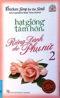 Hạt giống tâm hồn : Riêng dành cho phụ nữ T.2