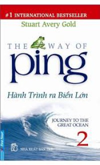 Hành trình ra biển lớn 2 = The way of Ping - Journey to the great ocean