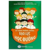 Kỹ năng phòng chống bạo lực học đường