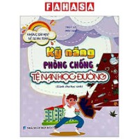 Kỹ năng phòng chống tệ nạn học đườngDành cho học sinh