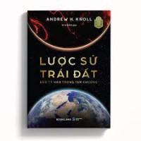 Lược sử Trái ĐấtBốn tỷ năm trong tám chương