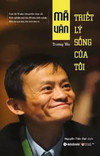 Mã Vân - Triết lý sống của tôi