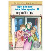 Ngôi nhà nhỏ trên thảo nguyênDành cho lứa tuổi 10+ T7