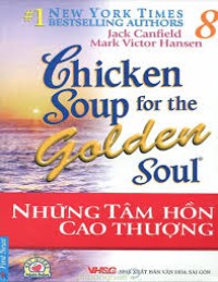 Những tâm hồn cao thượng = Chicken soup for the golden soul