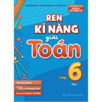 Rèn kĩ năng giải Toán lớp 6
