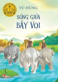 Sống giữa bầy voiDành cho lứa tuổi 8+