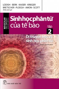 Sinh học phân tử của tế bào= Molecular cell biology. T2, Di truyền học và sinh học phân tử