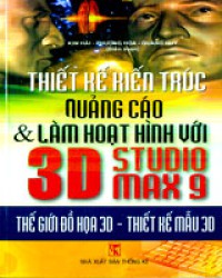 Thiết kế kiến trúc quảng cáo và làm hoạt hình với 3D studio max